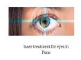 Laser Treatment For Eyes In Pune- Mahaveer Eye Hospital PowerPoint PPT Presentation