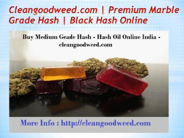 Buy Medium Geade Hash - Hash Oil Online India - cleangoodweed.com