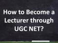 How to Become a Lecturer through UGC NET? PowerPoint PPT Presentation