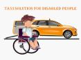 Taxi Solution for Disabled People PowerPoint PPT Presentation