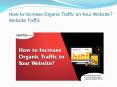 How to Increase Organic Traffic on Your Website? Website Traffic PowerPoint PPT Presentation