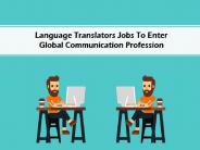 Language Translators Jobs To Enter Global Communication Profession