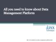 All you need to know about Data Management Platform PowerPoint PPT Presentation