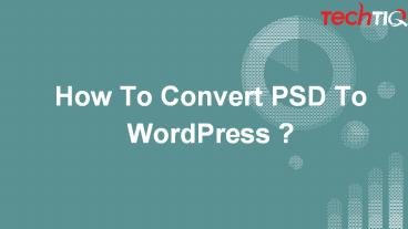 How To Convert PSD To WordPress ?