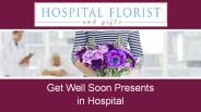 Get Well Soon Presents in Hospital