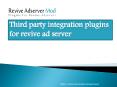 What are the third party integration plugins for revive ad server? (1) PowerPoint PPT Presentation