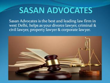 Sasan Advocates, The leading law firm in Delhi with the best lawyers.