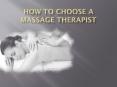 How to Choose a Massage Therapist PowerPoint PPT Presentation