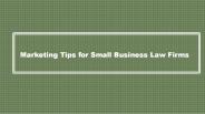 Marketing Tips for Small Business Law Firms