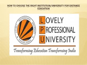 How to choose the right institution/university for distance education