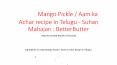 మామిడి కాయ పచ్చడి/ ఆమ్ కా అచార్, Mango Pickle / Aam ka Achar recipe in Telugu - Suhan Mahajan : BetterButter PowerPoint PPT Presentation