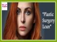 Is Plastic Surgery Loan The Right Decision To Finance Your Plastic Surgery? PowerPoint PPT Presentation