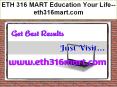 ETH 316 MART Education Your Life--eth316mart.com PowerPoint PPT Presentation