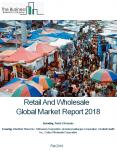 Retail And Wholesale Global Market Report 2018 Keyword