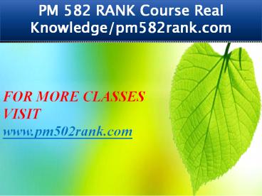 PM 582 RANK Course Real Knowledge/pm582rank.com