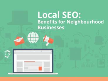 Local SEO: Benefits for Neighbourhood Businesses