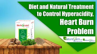 Diet and Natural Treatment to Control Hyperacidity, Heart Burn Problem