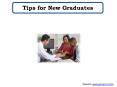 Tips for New Graduates PowerPoint PPT Presentation