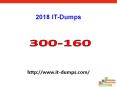 2018 Real Cisco 300-160 Dumps IT-Dumps PowerPoint PPT Presentation