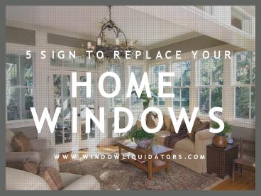 5 Sign to Replace Your Home Windows