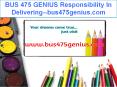 BUS 475 GENIUS Responsibility In Delivering--bus475genius.com PowerPoint PPT Presentation