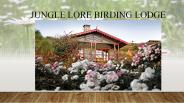 Hotel Jungle Lore Birding Lodge