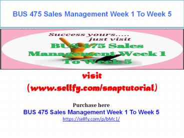 BUS 475 Sales Management Week 1 To Week 5