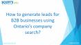 How to generate leads for B2B businesses using Ontario’s company search? PowerPoint PPT Presentation