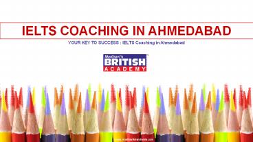 YOUR KEY TO SUCCESS  IELTS Coaching in Ahmedabad