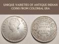 Unique Varieties of Antique Indian Coins from Colonial Era PowerPoint PPT Presentation