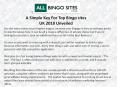 A Simple Key For Top Bingo sites UK 2018 Unveiled PowerPoint PPT Presentation