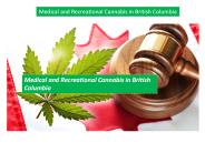Medical and Recreational Cannabis in British Columbia (1)