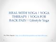 Heal with Yoga Therapy | Yoga Therapy Dubai PowerPoint PPT Presentation