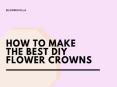How to make the best DIY Flower Crowns PowerPoint PPT Presentation