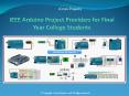 IEEE Arduino Project Providers for Final Year College Students PowerPoint PPT Presentation