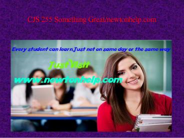 CJS 255 Something Great /newtonhelp.com