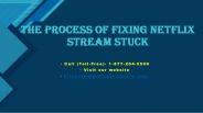 The Process Of Fixing Netflix Stream Stuck’