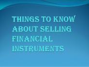 Different Kinds of Selling Financial Instruments