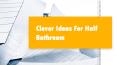 Clever Ideas For Half Bathroom PowerPoint PPT Presentation