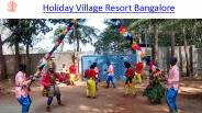 Holiday Village Resort Bangalore