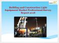 Building and Construction Light Equipment Market Professional Survey Report 2018 PowerPoint PPT Presentation