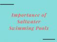 Importance of Saltwater Swimming Pools PowerPoint PPT Presentation