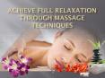 Achieve Full Relaxation Through Massage Techniques PowerPoint PPT Presentation