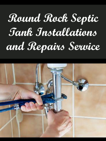 Round Rock Septic Tank Installations and Repairs Service.