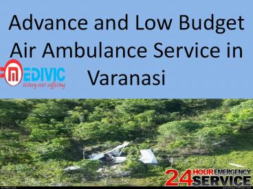 Advance and Low Budget Air Ambulance Service in Varanasi