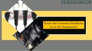 Know the Common Problems in an Air Suspension