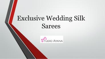 Exclusive Wedding Silk Sarees – Studio Ayana