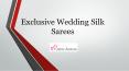 Exclusive Wedding Silk Sarees – Studio Ayana PowerPoint PPT Presentation