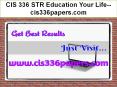 CIS 336 STR Education Your Life--cis336papers.com PowerPoint PPT Presentation