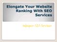 Elongate Your Website Ranking With SEO Services (1) PowerPoint PPT Presentation